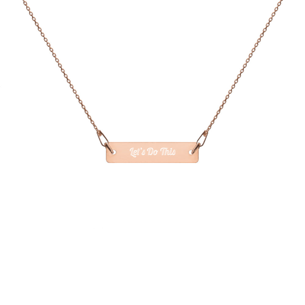 Engraved Silver Bar Chain Necklace - Let’s Do This