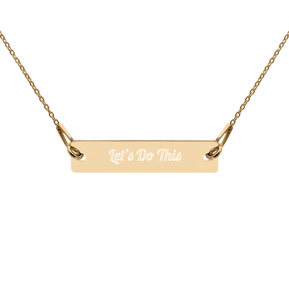 Engraved Silver Bar Chain Necklace - Let’s Do This