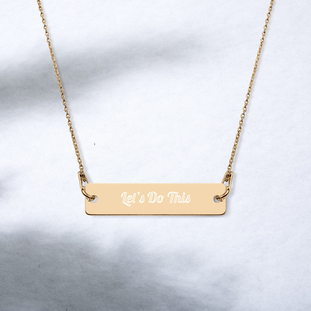 Engraved Silver Bar Chain Necklace - Let’s Do This