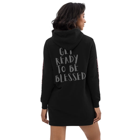 Hoodie dress -Get Ready To Be Blessed