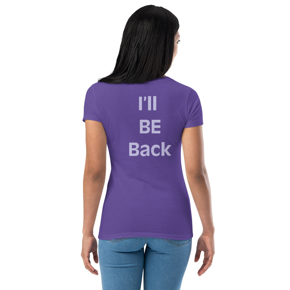 Women’s fitted t-shirt - I”ll BE BAck..